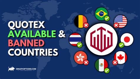 Quotex Countries: Available And Banned Countries .
